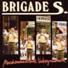 Brigade S - Menschenverachtende Untergrundmusik