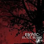 Bionic - Black Blood