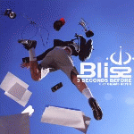 Bliss - 3 Seconds Before * 21 Grams After