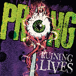 Prong - Ruining Lives