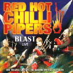 Red Hot Chilli Pipers - Blast Live