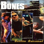 The Bones - Berlin Burnout
