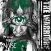 The Warriors - Beyond The Noise