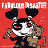 Fabulous Disaster - Love At First Fight