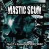 Mastic Scum - 