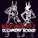 Black Magic Six - Doomsday Bound
