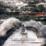 Walking With Strangers - Hardships