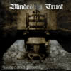 Blinded By Trust - Justice Will Prevail