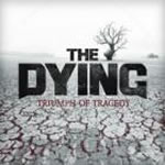 The Dying - Triumph Of Tragedy