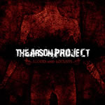 The Arson Project - Blood And Locust