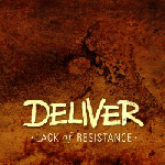 Deliver - Lack Of Resistance