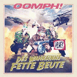 Oomph! - Des Wahnsinns fette Beute