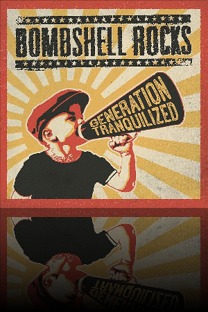 Bombshell Rocks - Generation Tranquilized